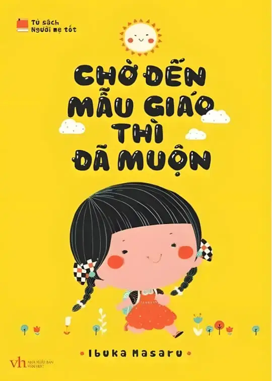 Ảnh bìa sách Chờ Đến Mẫu Giáo Thì Đã Muộn