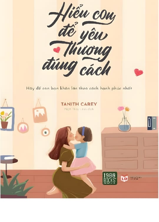 Ảnh bìa sách Hiểu Con Để Yêu Thương Đúng Cách