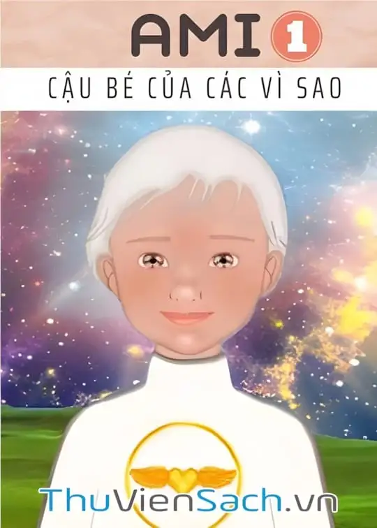 Ảnh bìa sách Ami - Cậu Bé Của Các Vì Sao - Quyển 1