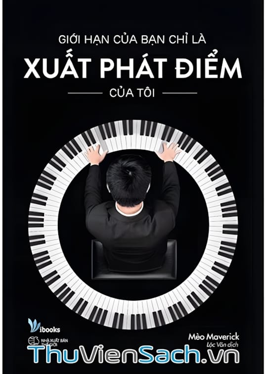 Ảnh bìa sách Giới Hạn Của Bạn Chỉ Là Xuất Phát Điểm Của Tôi