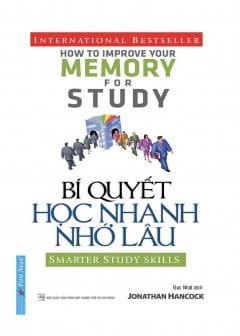 Bí Quyết Học Nhanh Nhớ Lâu Bí Quyết Học Nhanh Nhớ Lâu
