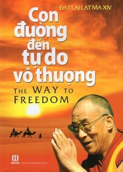 Con Đường Đến Tự Do Vô Thượng Con Đường Đến Tự Do Vô Thượng