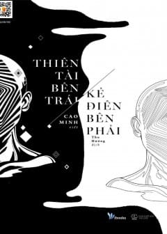 Thiên Tài Bên Trái - Kẻ Điên Bên Phải Thiên Tài Bên Trái - Kẻ Điên Bên Phải