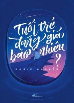 Tuổi Trẻ Đáng Giá Bao Nhiêu? Tuổi Trẻ Đáng Giá Bao Nhiêu?