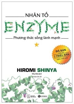 Nhân Tố Enzyme 1 - Phương Thức Sống Lành Mạnh Nhân Tố Enzyme 1 - Phương Thức Sống Lành Mạnh