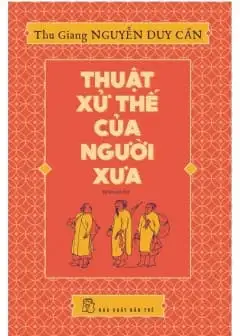 Thuật Xử Thế Của Người Xưa