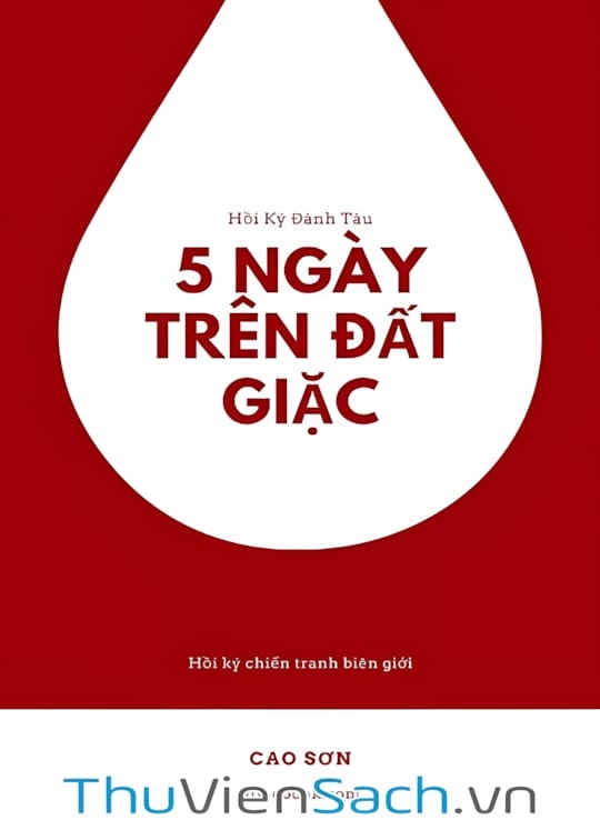 Ảnh bìa sách Hồi Ký Đánh Tàu - 5 Ngày Trên Đất Địch