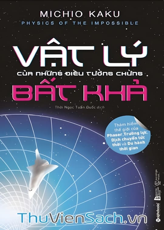 Ảnh bìa sách Vật Lý Của Những Điều Tưởng Chừng Bất Khả