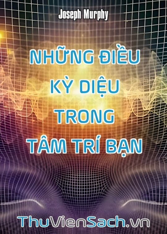 Ảnh bìa sách Những Điều Kỳ Diệu Trong Tâm Trí Bạn