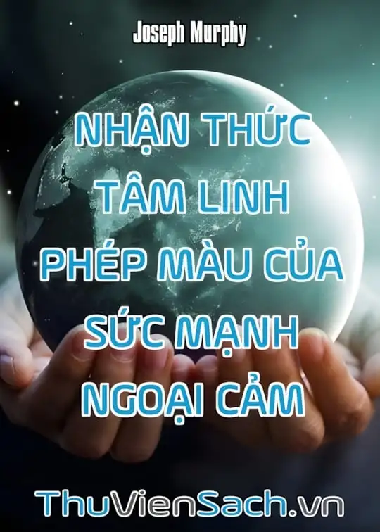 Ảnh bìa sách Nhận Thức Tâm Linh - Phép Màu Của Sức Mạnh Ngoại Cảm