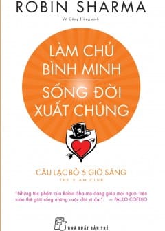 Làm Chủ Bình Minh, Sống Đời Xuất Chúng Làm Chủ Bình Minh, Sống Đời Xuất Chúng