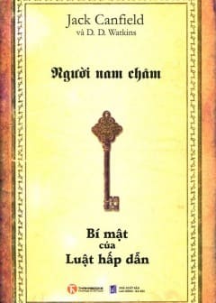 Người Nam Châm - Bí Mật Của Luật Hấp Dẫn Người Nam Châm - Bí Mật Của Luật Hấp Dẫn