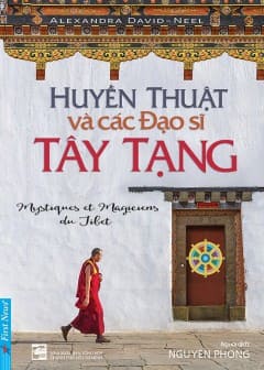 Huyền Thuật Và Các Đạo Sĩ Tây Tạng Huyền Thuật Và Các Đạo Sĩ Tây Tạng