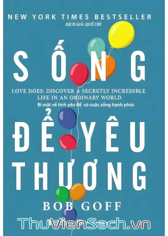 Ảnh bìa sách Sống Để Yêu Thương - Bí Mật Về Tình Yêu Để Có Cuộc Sống Hạnh Phúc