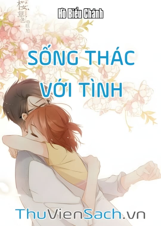 Ảnh bìa sách Sống Thác Với Tình