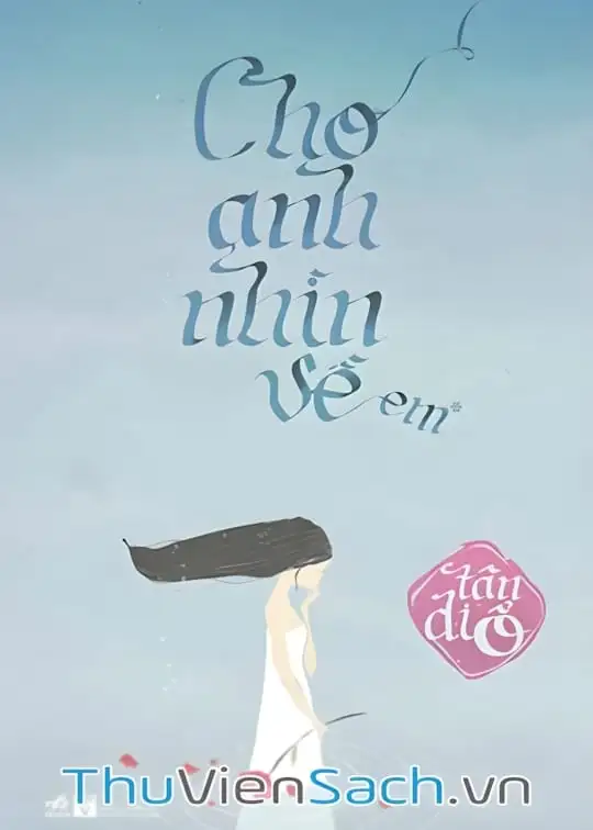 Ảnh bìa sách Cho Anh Nhìn Về Em - Tập 1
