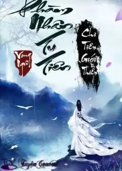 Phàm Nhân Tu Tiên Chi Tiên Giới Thiên - Phần 1