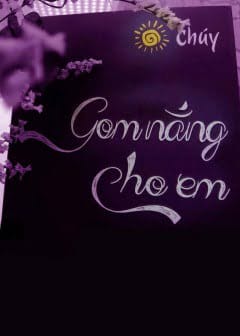 Gom Nắng Cho Em
