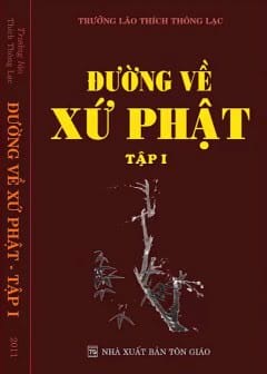 Đường Về Cõi Phật - Xứ Phật Huyền Bí