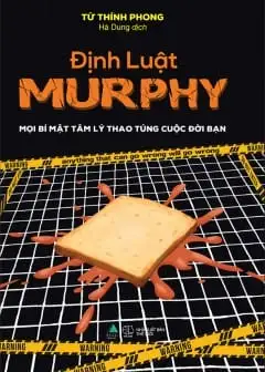 Định Luật Murphy - Mọi Bí Mật Tâm Lý Thao Túng Cuộc Đời Bạn