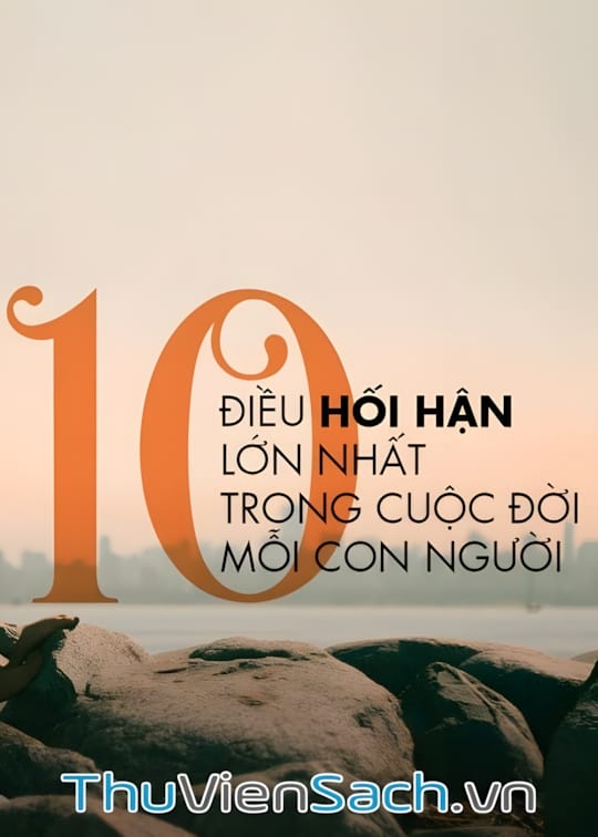 Ảnh bìa sách 10 Điều Hối Hận Lớn Nhất Trong Cuộc Đời Mỗi Con Người