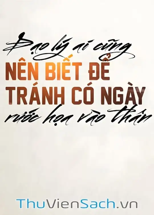 Ảnh bìa sách Đạo Lý Ai Cũng Nên Biết Để Tránh Có Ngày Rước Họa Vào Thân