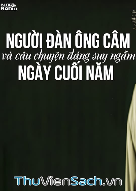 Ảnh bìa sách Người Đàn Ông Câm Và Câu Chuyện Đáng Suy Ngẫm Ngày Cuối Năm