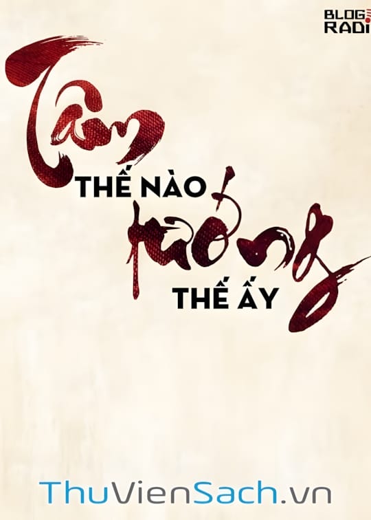 Ảnh bìa sách Tâm Thế Nào Tướng Thế Ấy…