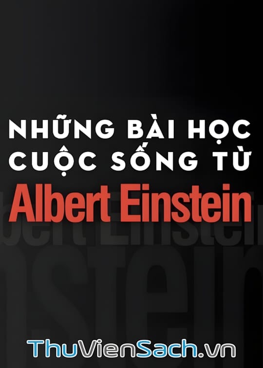 Ảnh bìa sách Những Bài Học Cuộc Sống Từ Albert Einstein