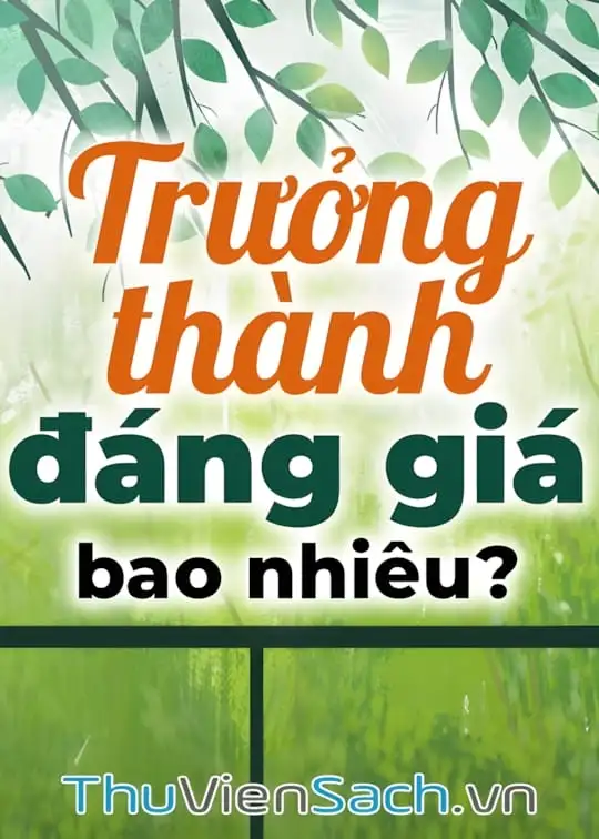 Ảnh bìa sách Trưởng Thành Đáng Giá Bao Nhiêu?