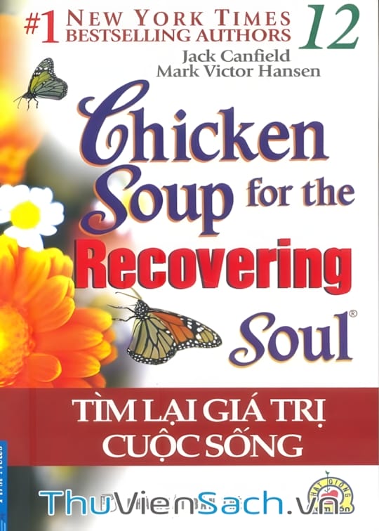 Ảnh bìa sách Chicken Soup For The Soul - Tập 12: Tìm Lại Giá Trị Cuộc Sống