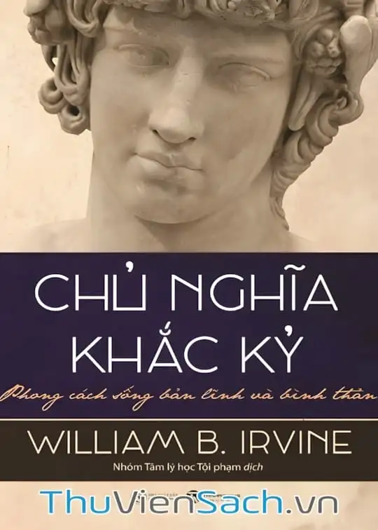 Ảnh bìa sách Chủ Nghĩa Khắc Kỷ - Phong Cách Sống Bản Lĩnh Và Bình Thản