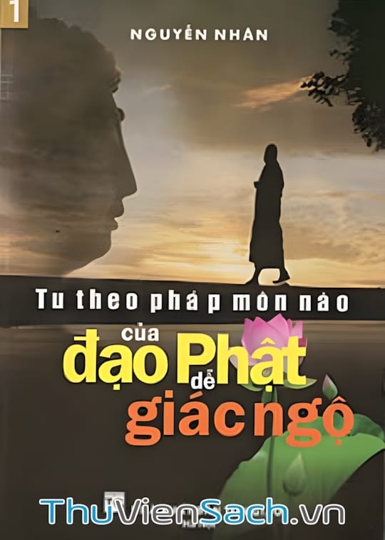 Ảnh bìa sách Quyển 1: Tu Theo Pháp Môn Nào Của Đạo Phật Dễ Giác Ngộ