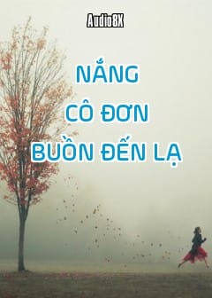 Nắng Cô Đơn Buồn Đến Lạ