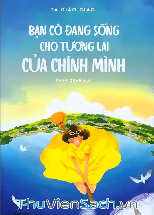 Ảnh bìa sách Bạn Có Đang Sống Cho Tương Lai Của Chính Mình