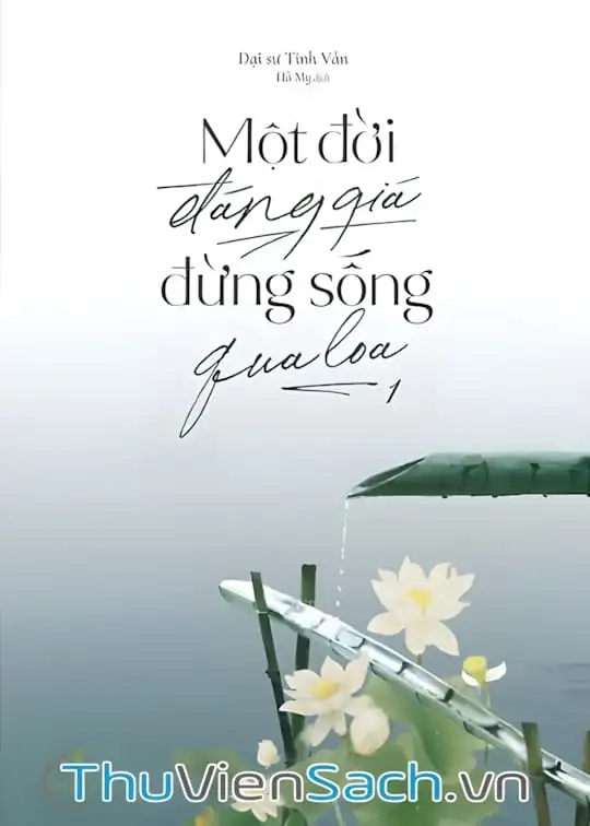 Ảnh bìa sách Một Đời Đáng Giá Đừng Sống Qua Loa