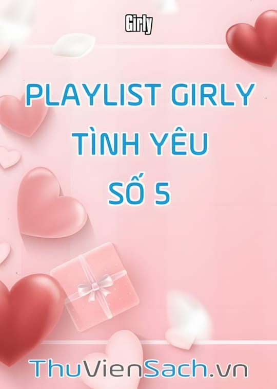 Ảnh bìa sách Playlist Girly Tình Yêu - Số 5