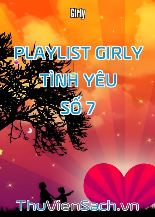 Ảnh bìa sách Playlist Girly Tình Yêu - Số 7