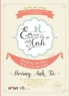 Em Muốn Có Một Cuộc Tình Già Với Anh