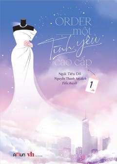 Order Một Tình Yêu Cao Cấp