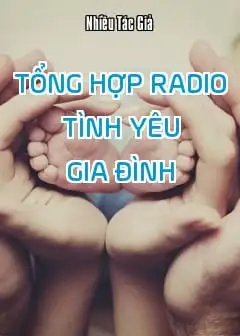 Tổng Hợp Radio Tình Yêu Gia Đình