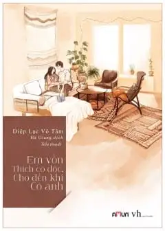 Em Vốn Thích Cô Độc, Cho Đến Khi Có Anh