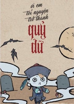 Vì Em, Tôi Nguyện Thành Quỷ Dữ