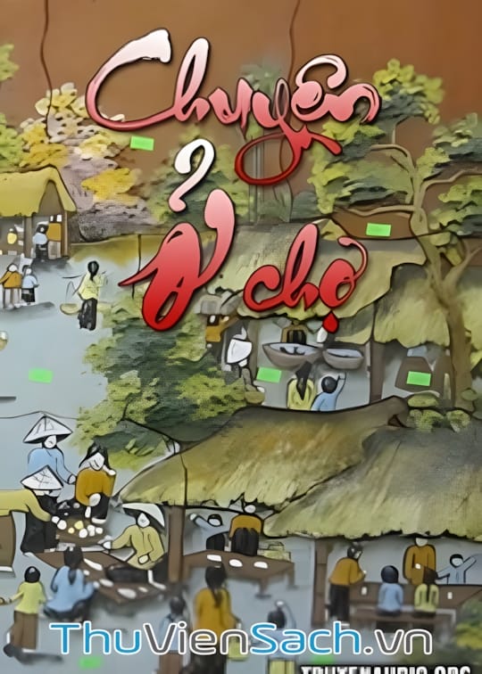 Ảnh bìa sách Chuyện Ở Chợ