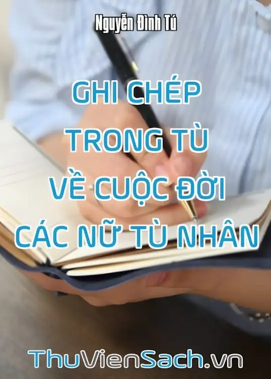 Ảnh bìa sách Ghi Chép Trong Tù Về Cuộc Đời Các Nữ Tù Nhân