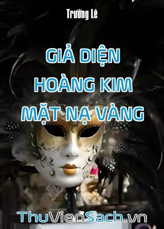Ảnh bìa sách Giả Diện Hoàng Kim: Mặt Nạ Vàng