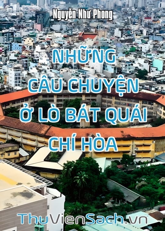 Ảnh bìa sách Những Câu Chuyện Ở Lò Bát Quái Chí Hòa