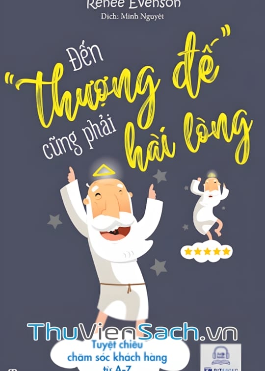 Ảnh bìa sách Đến Thượng Đế Cũng Phải Hài Lòng