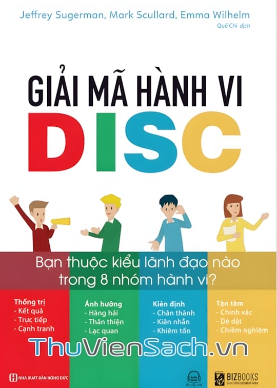 Ảnh bìa sách Giải Mã Hành Vi Disc: Bạn Thuộc Kiểu Lãnh Đạo Nào Trong 8 Nhóm Hành Vi?