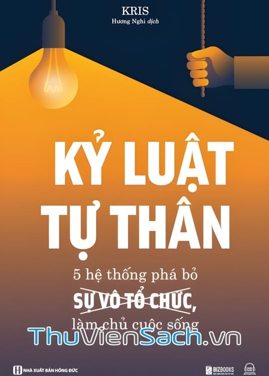 Ảnh bìa sách Kỷ Luật Tự Thân: 5 Hệ Thống Phá Bỏ Sự Vô Tổ Chức, Làm Chủ Cuộc Sống